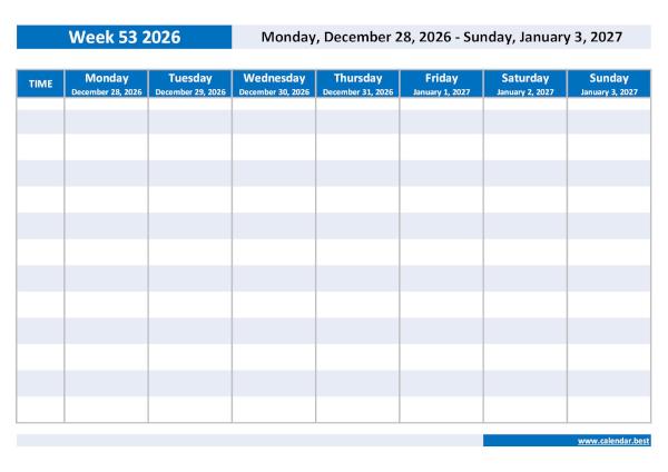 Organize your weekly schedule with our Week 53 2026 calendar. Week 53 2026 from December 28, 2026 to January 3, 2027, weekly calendar to print.